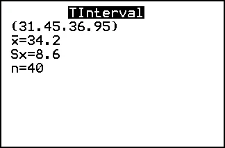 The TI-84 Plus TInterval result: the interval 31.45 to 36.95, x-bar 34.2, Sx 8.6, n 40.