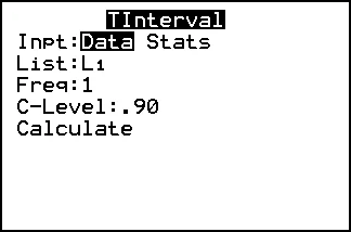 The TI-84 Plus TInterval screen with Inpt set to Data: List L1, Freq 1, C-Level 0.90, and Calculate.
