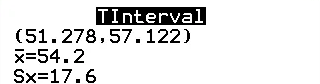 A TI-84 Plus TInterval result screen: (51.278,57.122), x-bar = 54.2, Sx = 17.6.