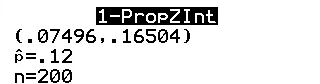 A TI-84 Plus 1-PropZInt result screen: (.07496,.16504), p-hat = .12, n = 200.